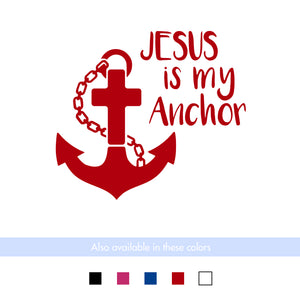 Jesus Is My Anchor Vinyl Transfer Decal