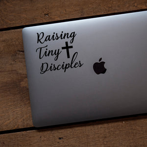 Raising Tiny Disciples  Vinyl Transfer Decal